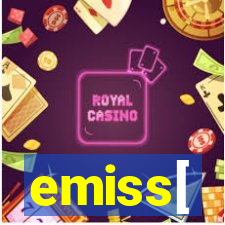 emiss[
